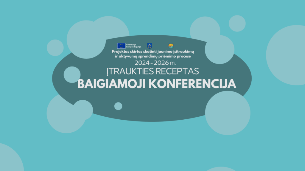 KONFERENCIJA | JAUNIMAS SPRENDIMŲ CENTRE: PATIRTYS, BALSAS IR VEIKSMAS